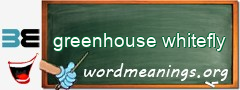 WordMeaning blackboard for greenhouse whitefly